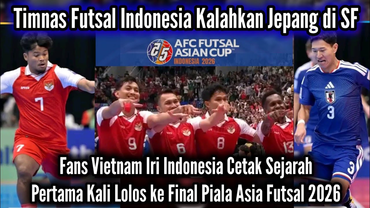 Komen Fans Vietnam yang Iri Melihat Timnas Futsal Indonesia Kalahkan Jepang & Lolos ke Final Asia