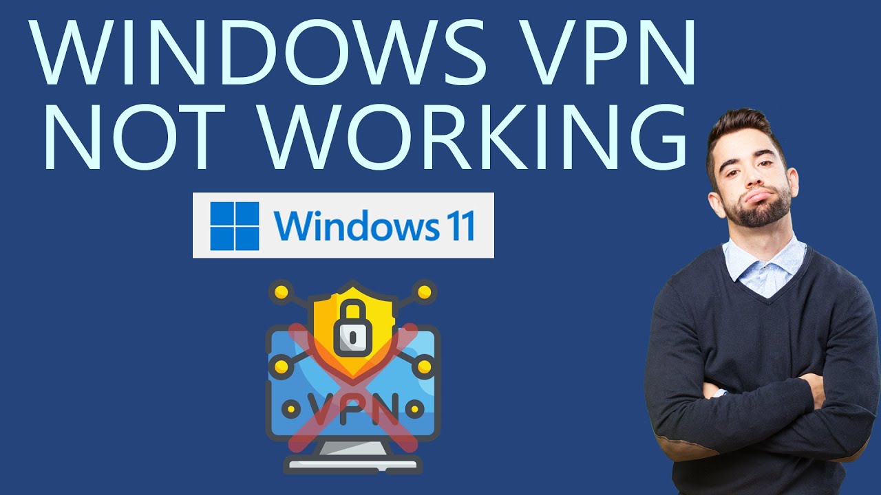 How to Fix VPN Not Working on Windows 11?