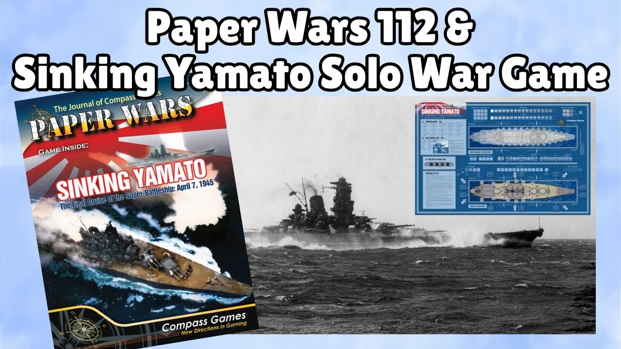 Sinking Yamato Solo WWII War game Paper Wars
