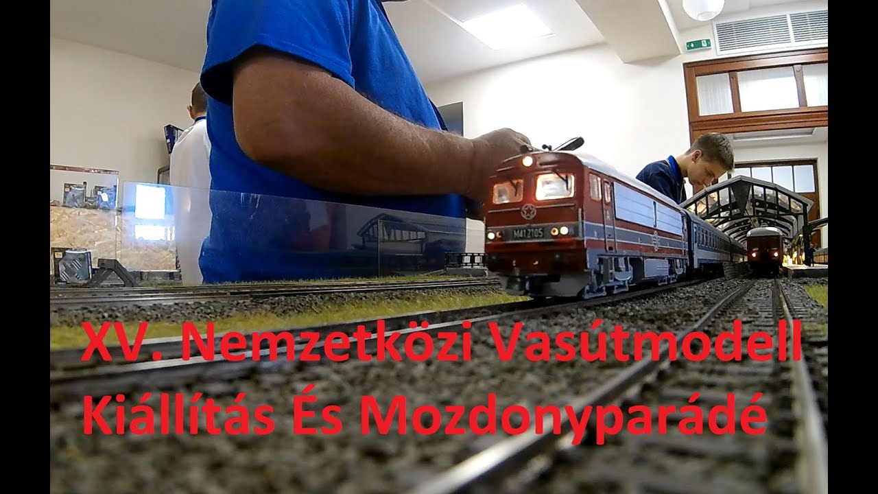 XV. Nemzetközi Vasútmodell Kiállítás És Mozdonyparádé 2019  SZEPTEMBER 27-29.