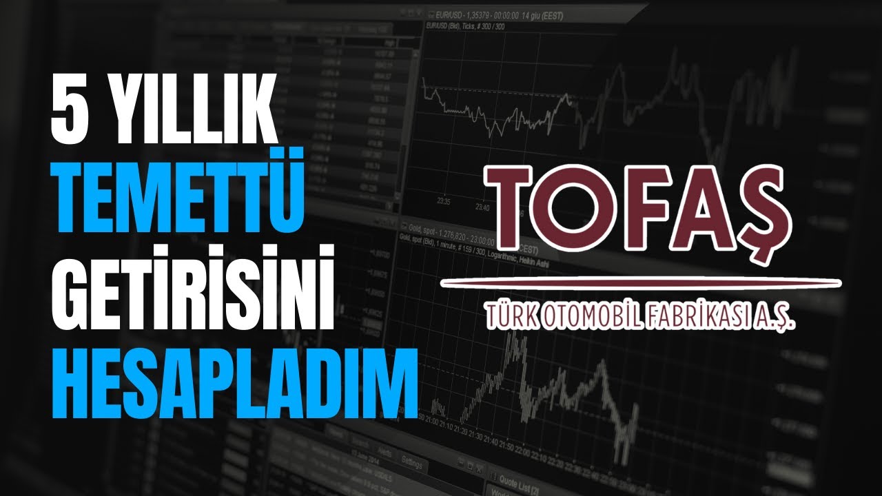 Tofaş'ın 5 Yıllık Temett&uuml; Getirisini Hesapladım | ALTIN-DOLAR-TOASO Fiyat Karşılaştırması