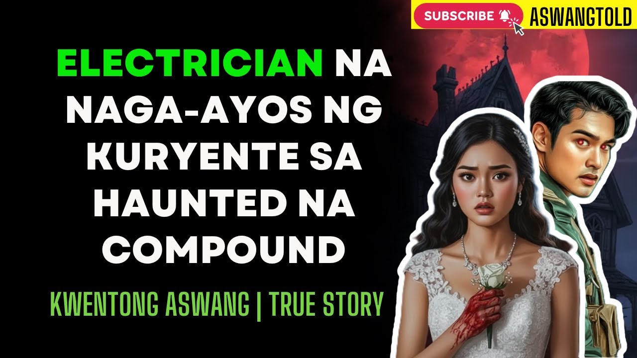 ELECTRICIAN NA NAGA-AYOS NG KURYENTE SA HAUNTED NA COMPOUND﻿  I Kwentong Aswang I True Story