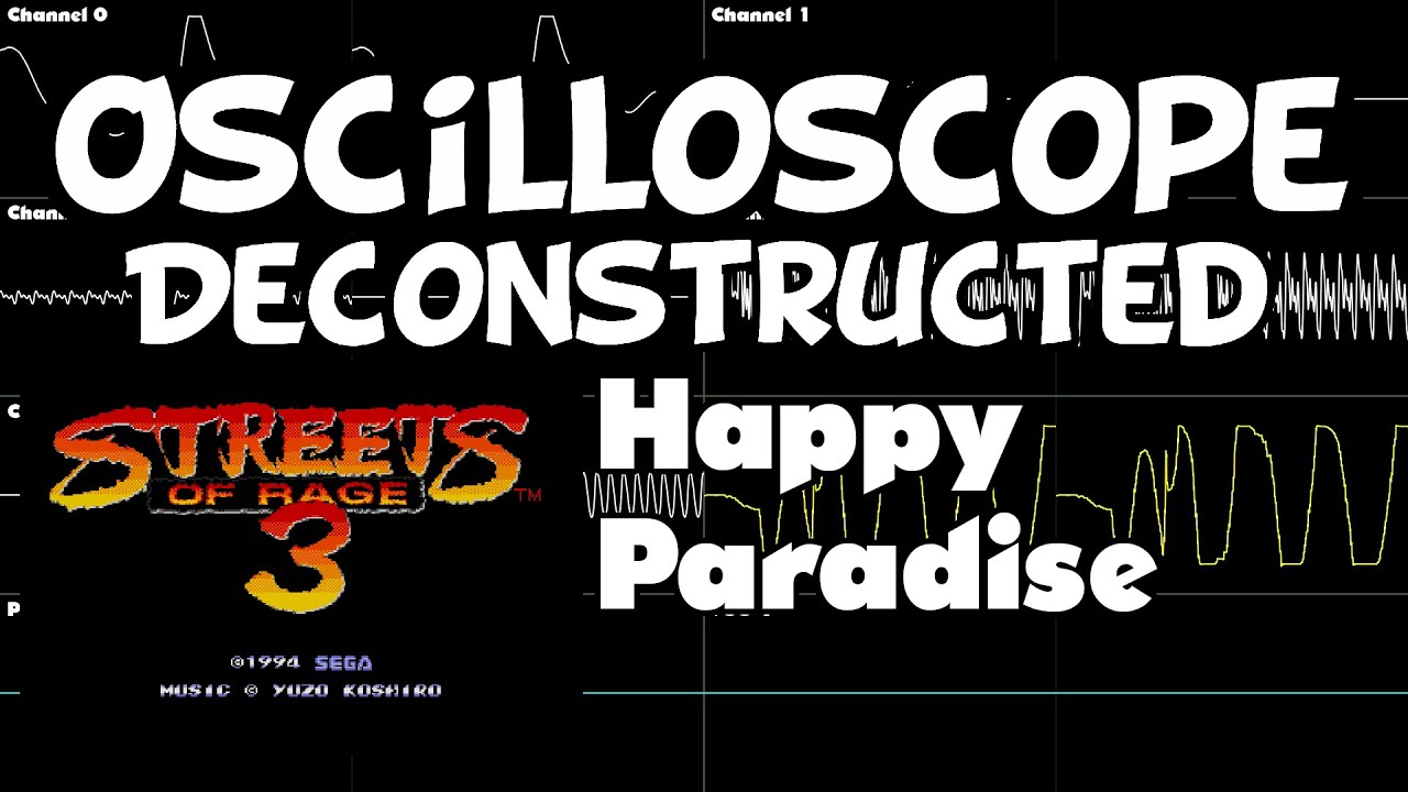 Streets of Rage 3 - Happy Paradise - Oscilloscope Deconstruction