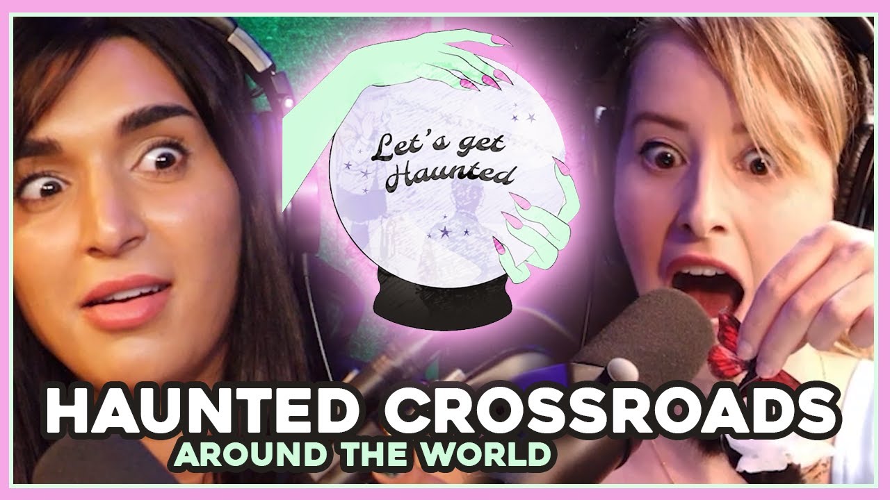 Let's Get Haunted! Episode 85: Haunted Crossroads Around The World