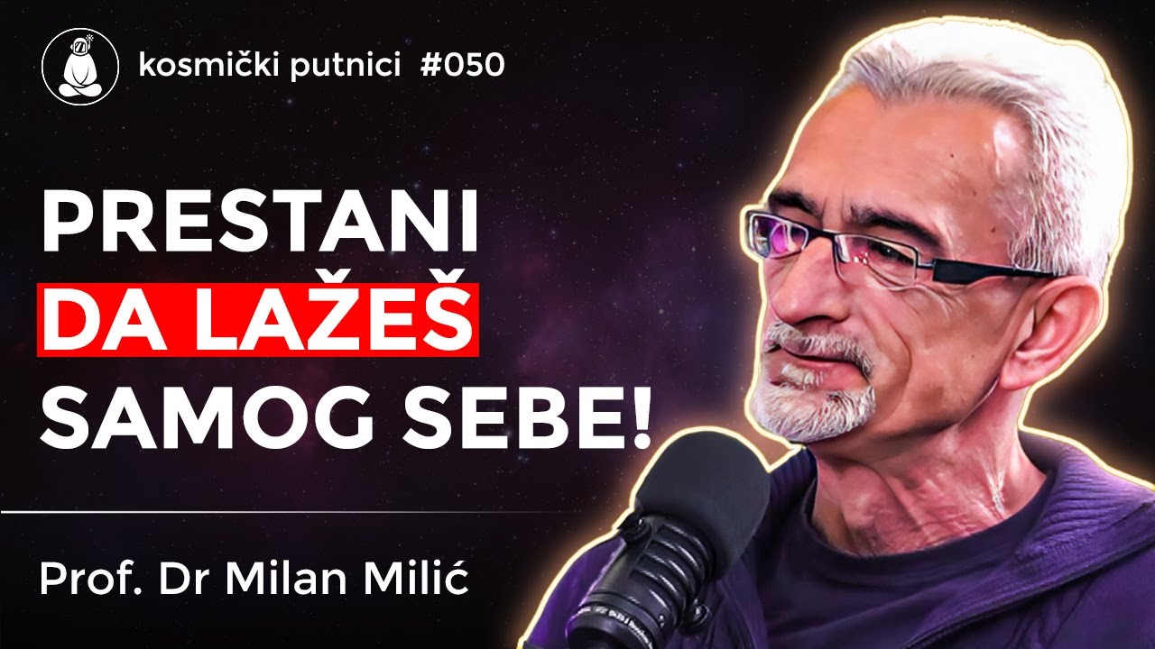 Kako možemo da spoznamo i živimo svoju ISTINU? | Dr Milan Milić | Kosmički Putnici #50