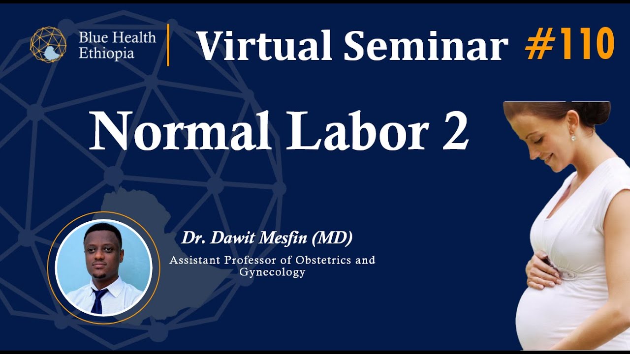Normal Labor 2 | By Dr. Dawit Mesfin | Blue Health Ethiopia