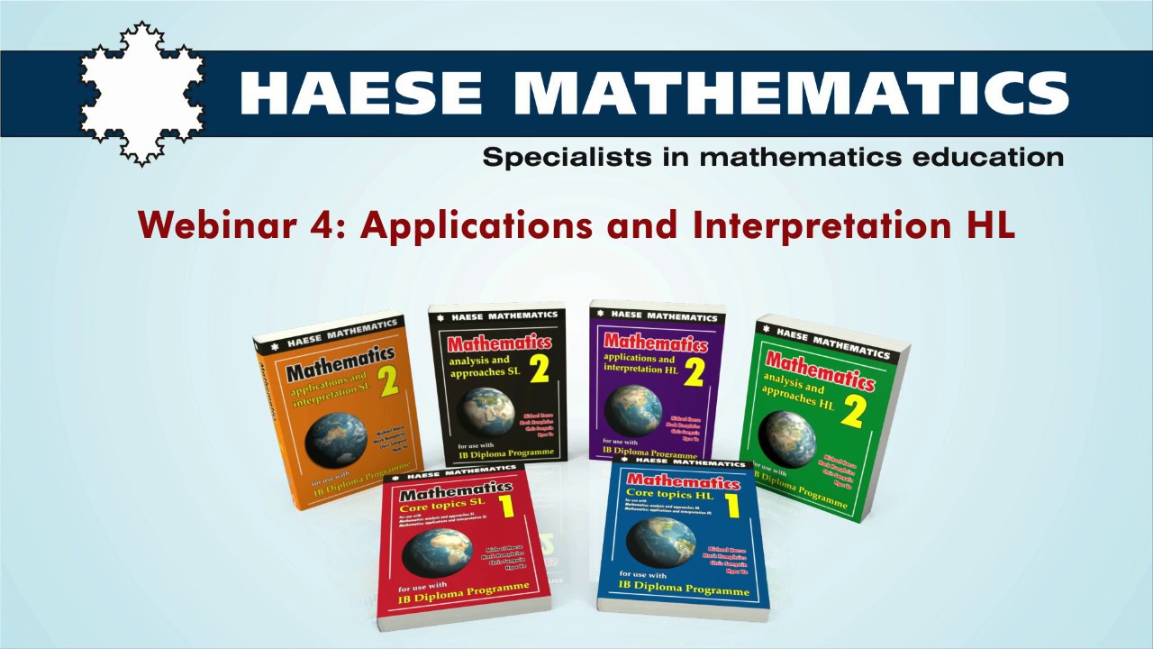 Webinar 4: Applications and Interpretation HL