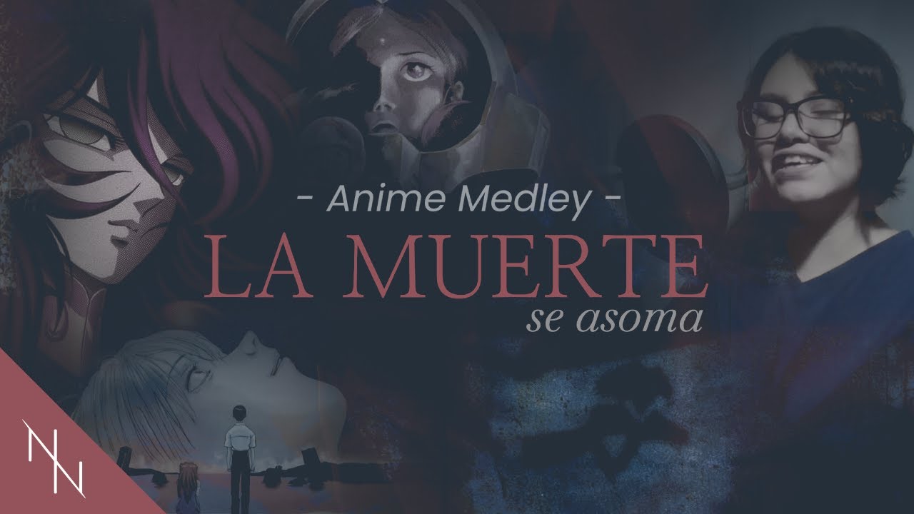 Anime Medley | La muerte se asoma (Anime Covers)