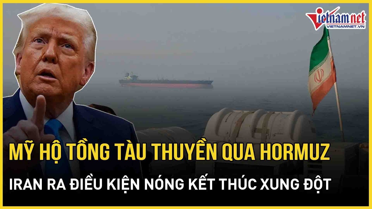 TT Trump xuống lệnh khẩn - Hải quân Mỹ sẵn sàng hành động ở Hormuz, Iran ra điều kiện cực nóng
