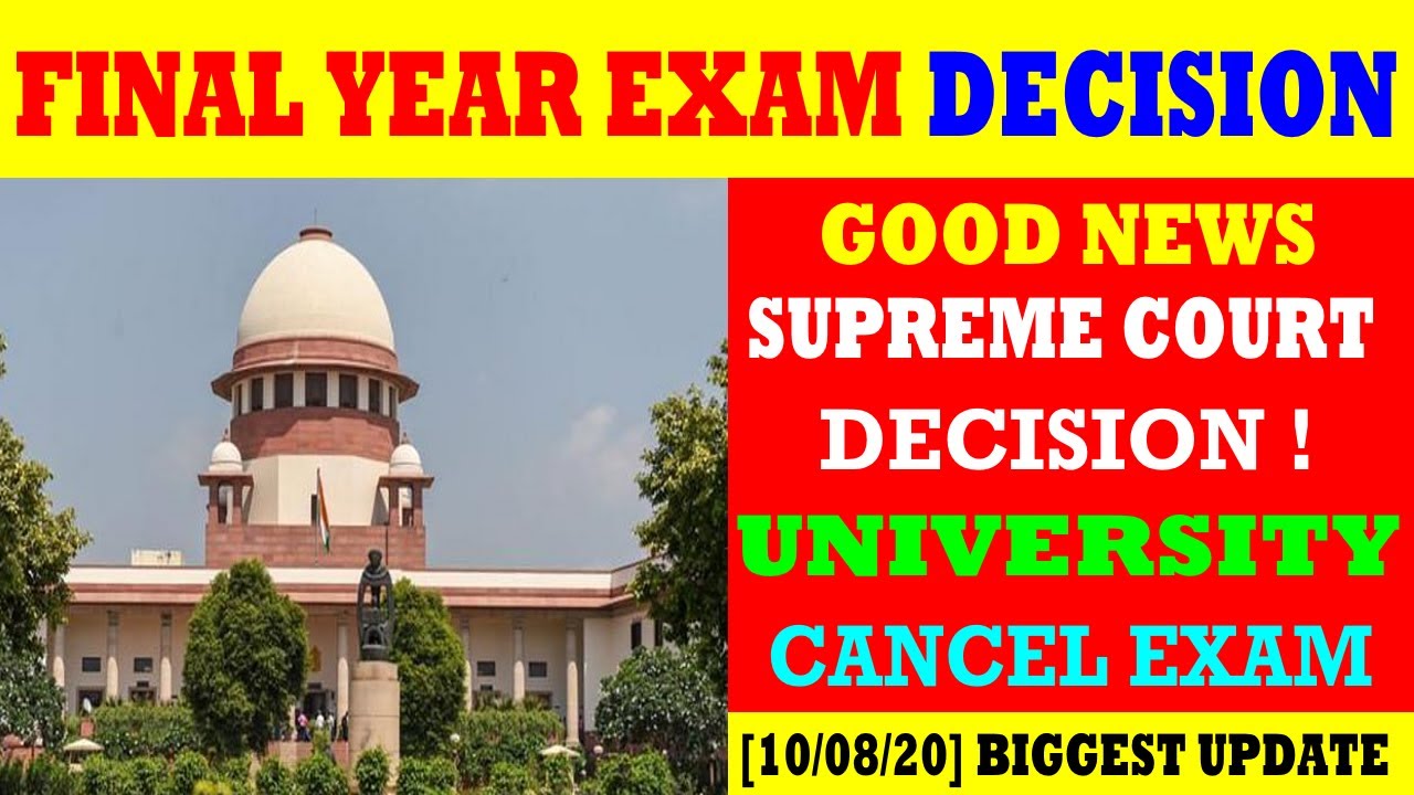 SUPREME COURT ON FINAL YEAR EXAM |  EXAM CANCEL DECISION - DU | UGC | HRD | ALL UNIVERSITY EXAM 2020