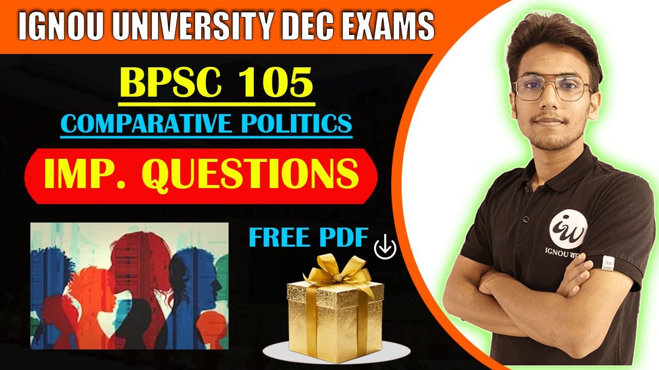 BPSC 105 | COMPARATIVE POLITICS | IMPORTANT QUESTIONS | IGNOU WALAY