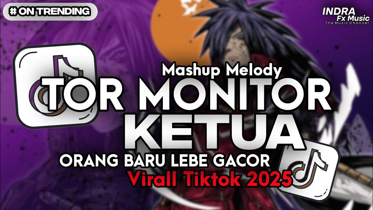 DJ TOR MONITOR KETUA - ORANG BARU LEBE GACOR SLOW REMIX VIRALL TIKTOK 2025