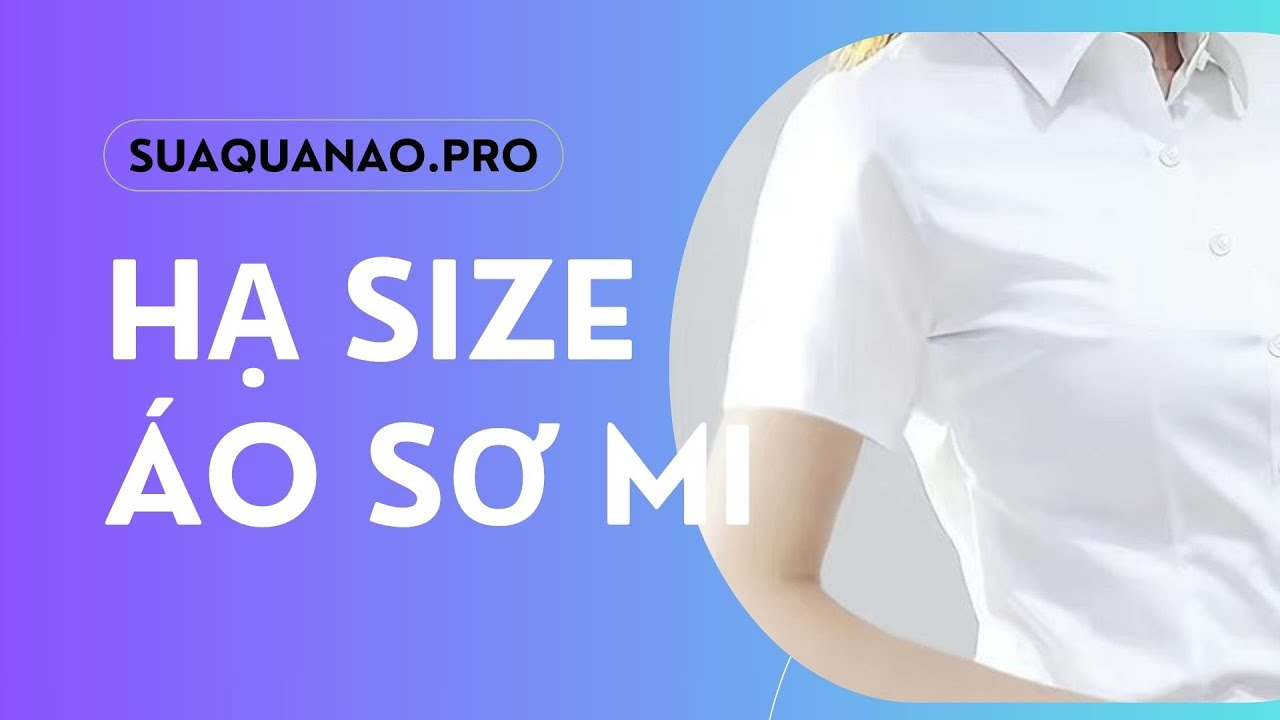 Hạ size áo sơ mi |  | Sửa quần áo đẹp| suaquanao.pro #suaquanaoquynhon #suaquanao