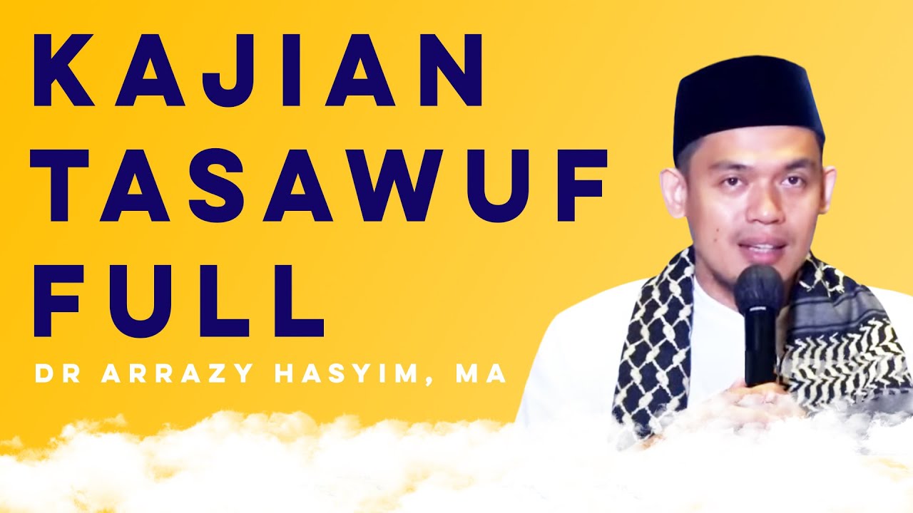 🔴FULL Dr. Arrazy Hasyim | KAJIAN TASAWUF | Mrbjtv | Mrbj Tangsel