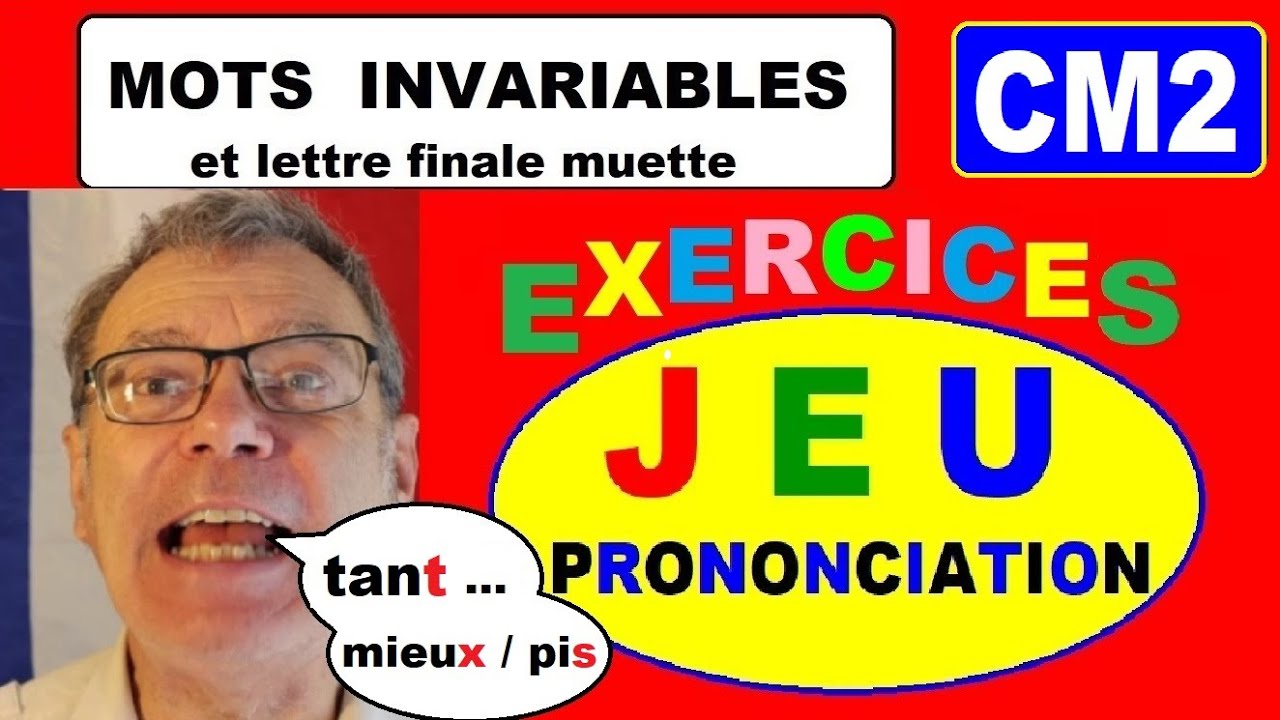 Cours de prononciation française cm2 : Jeu avec les mots invariables # 16