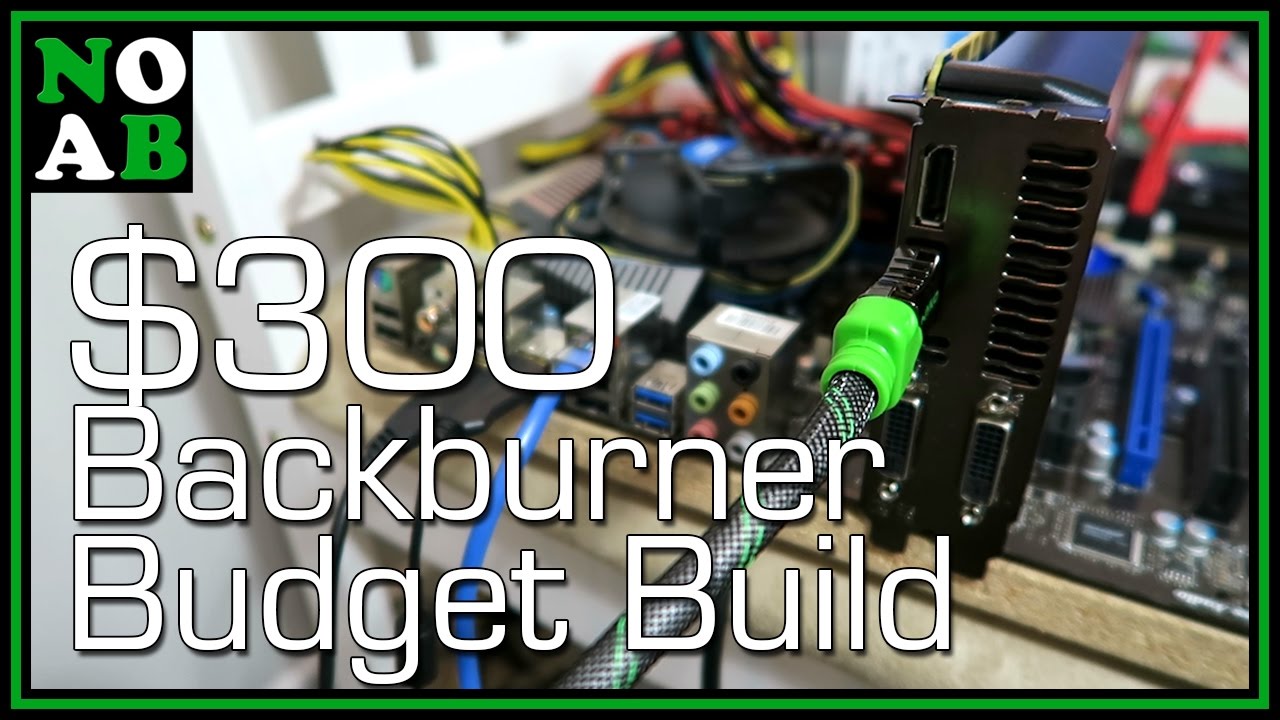 $250-300 Budget Gaming PC (i5 2400 + GTX 760 Ti with Benchmarks)