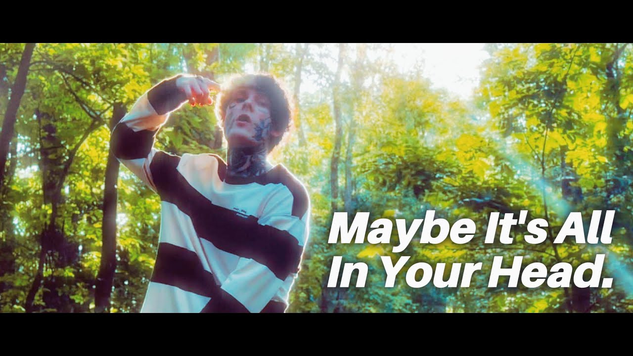 Maybe It's All In Your Head.