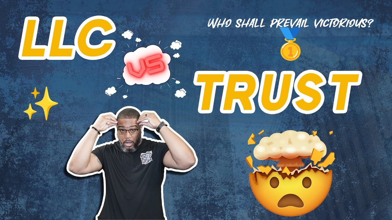 LLC or a Trust: Which is Better to Have for making money and protection?
