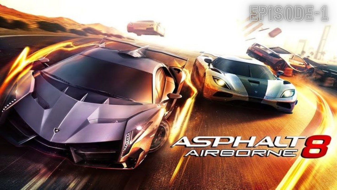 Asphalt 8:Airborne//Episode-1//First Gameplay//Carguy_1869 gaming//.