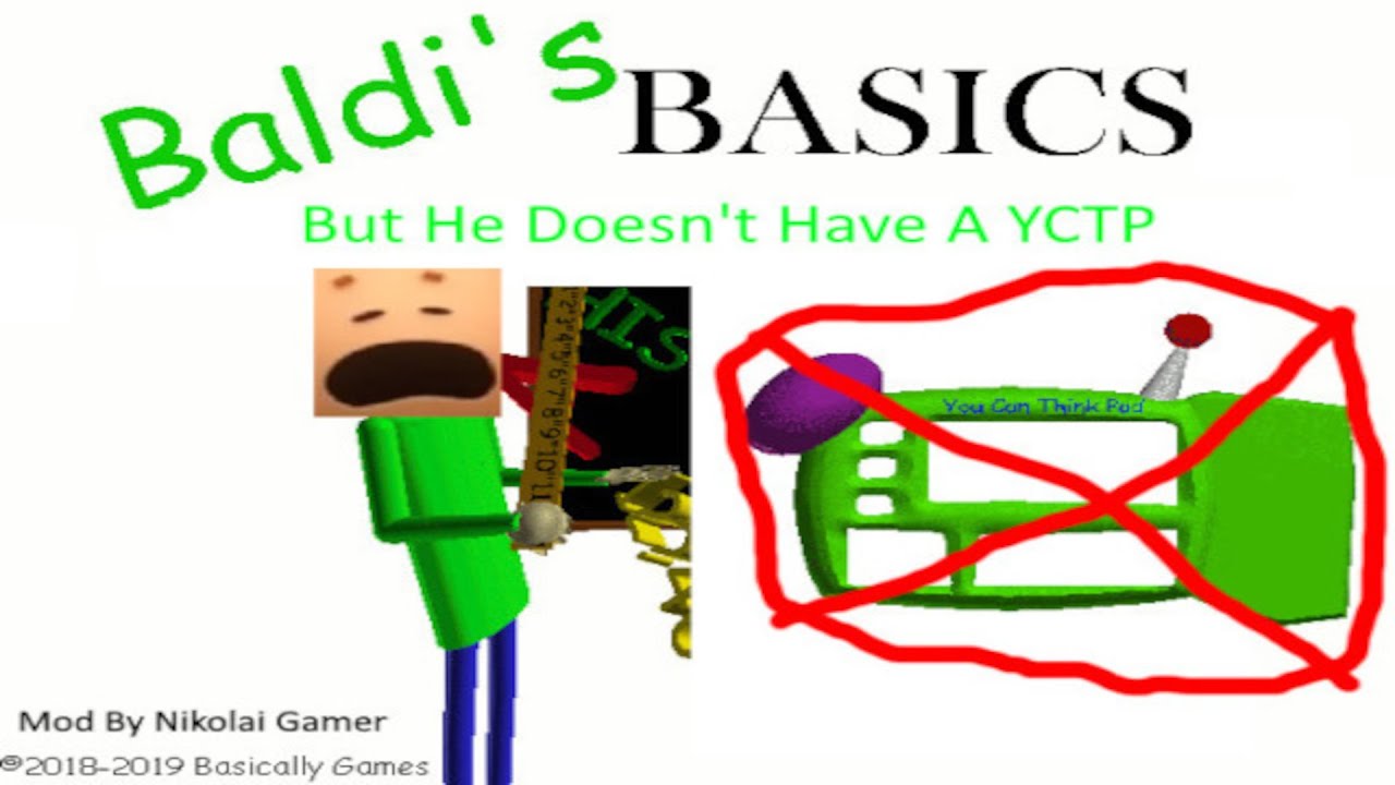 Baldi's doesn't have a yctp Baldi Mod!