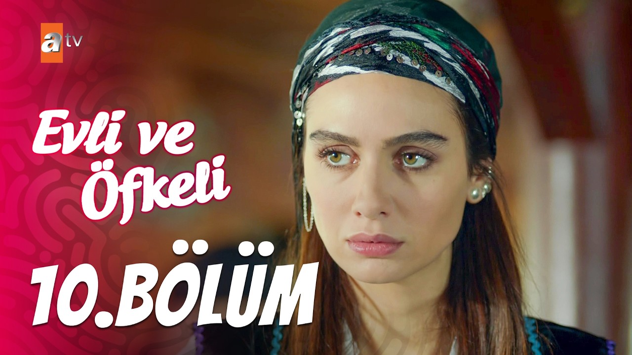 Evli ve Öfkeli 10. Bölüm