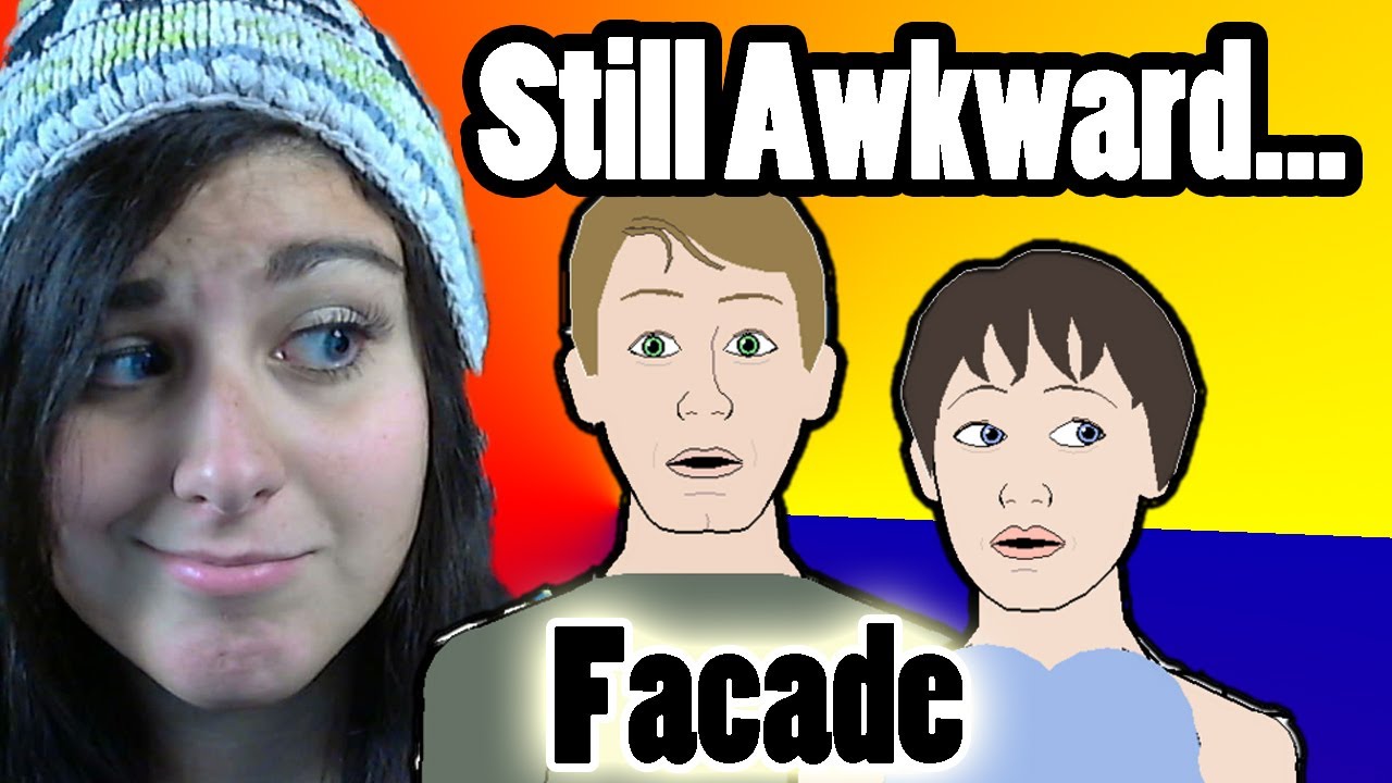 STILL AWKWARD & More fail :( ... Facade Live Cam Gameplay