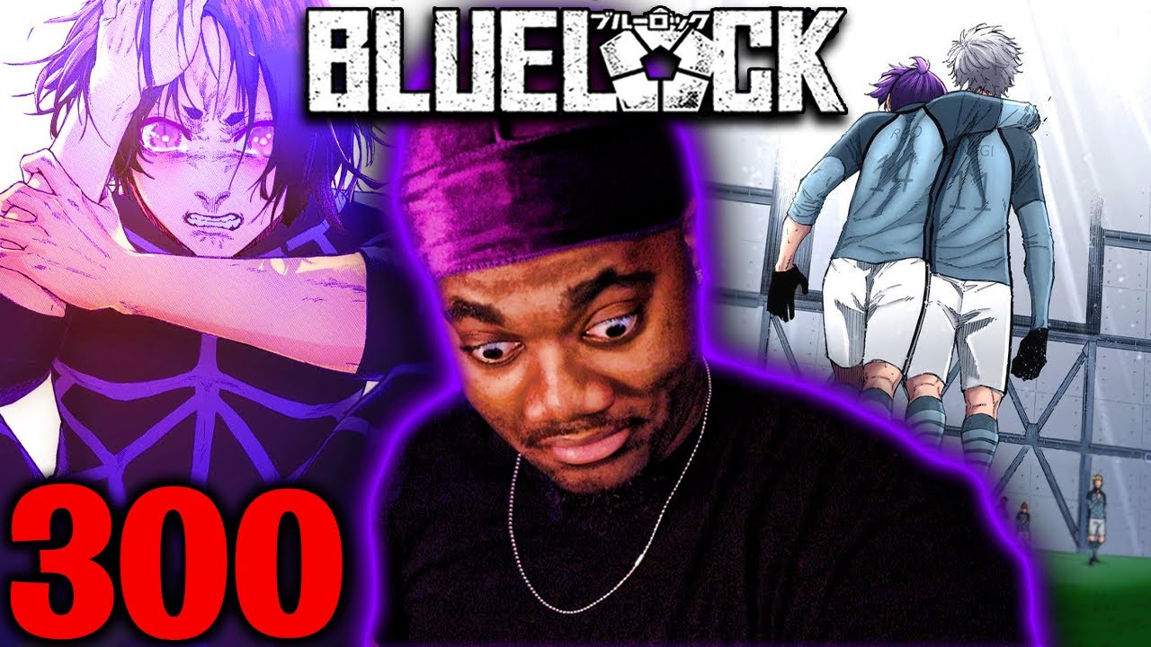 The END of Nagi and Reo...| Blue Lock Chapter 300 REACTION