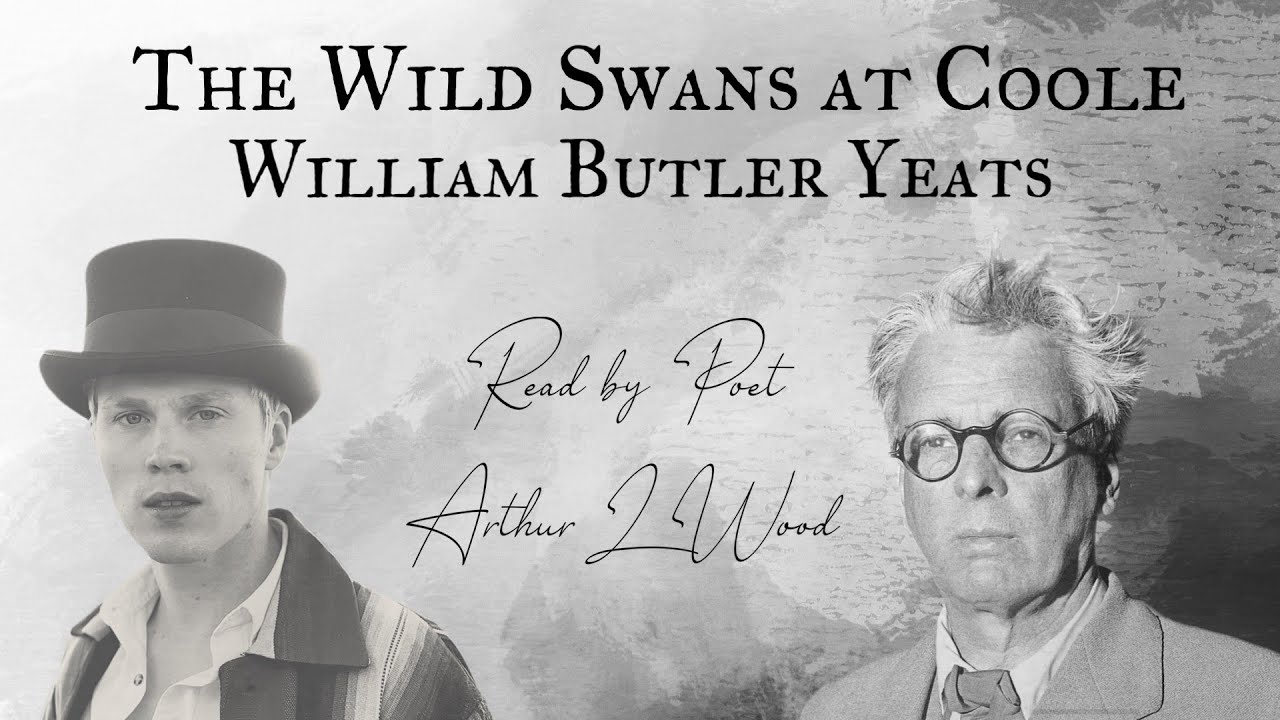 The Wild Swans at Coole by W. B. Yeats [with text] - Read by poet Arthur L Wood