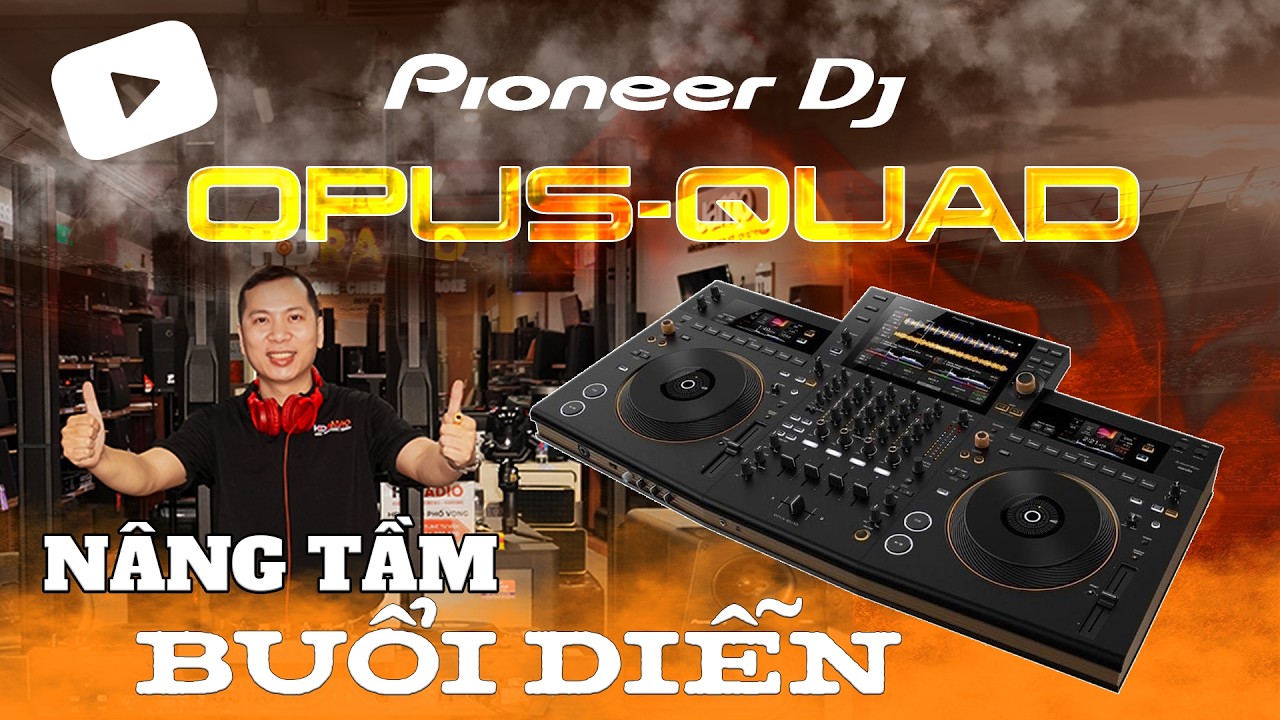 Đánh Giá Siêu Phẩm Bàn DJ Pioneer Opus-Quad: Bàn Dj 