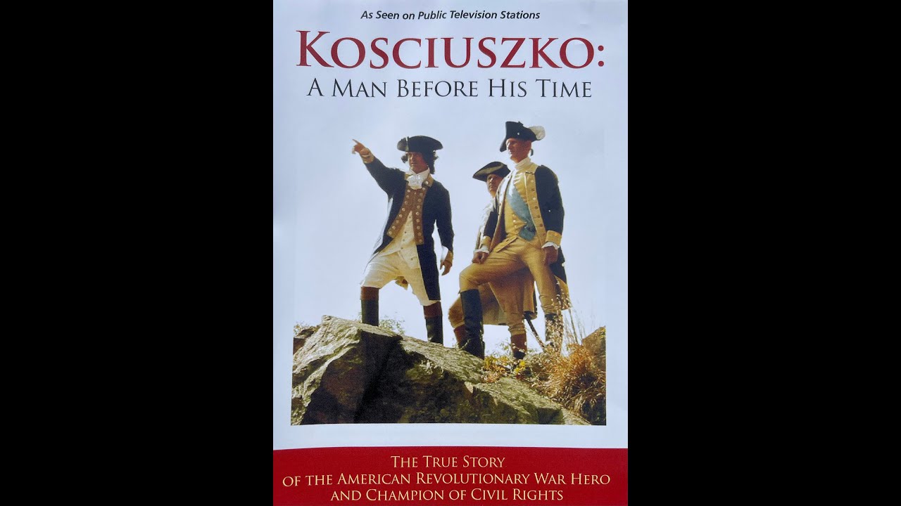 Kosciuszko: A Man Before His Time