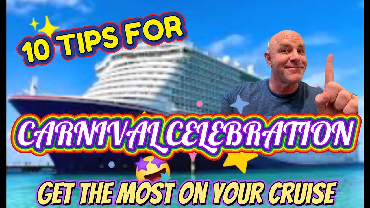10 TIPS, CARNIVAL CELEBRATION, ENJOY SHIP TO THE FULLEST! 🛳️ ❤️ 🏝️ 🍹 💃 🕺 🎉 🛳️ #cruisetips