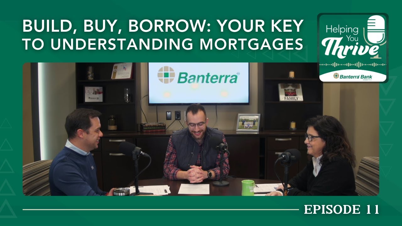 Build, Buy, Borrow: Your Key To Understanding Mortgages | Episode 11