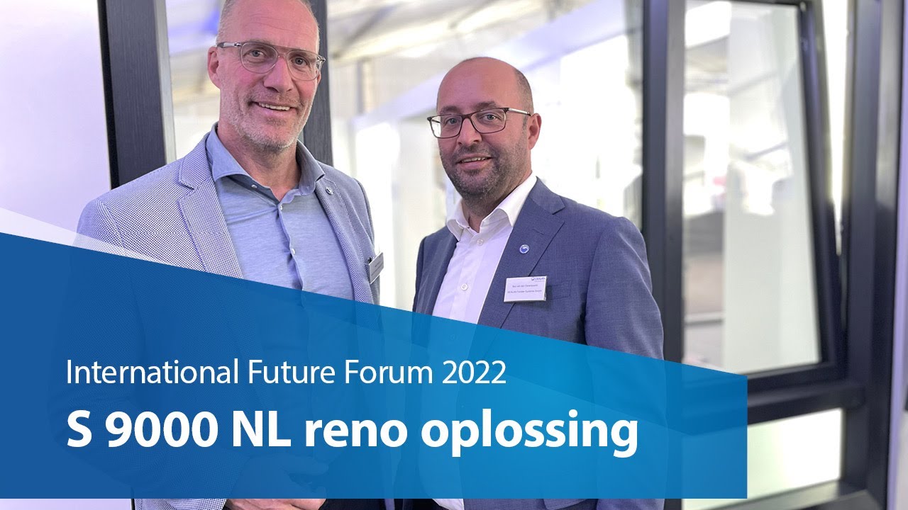 International Future Forum 2022 |  Bespaar tijd en geld met onze S 9000 NL reno oplossing