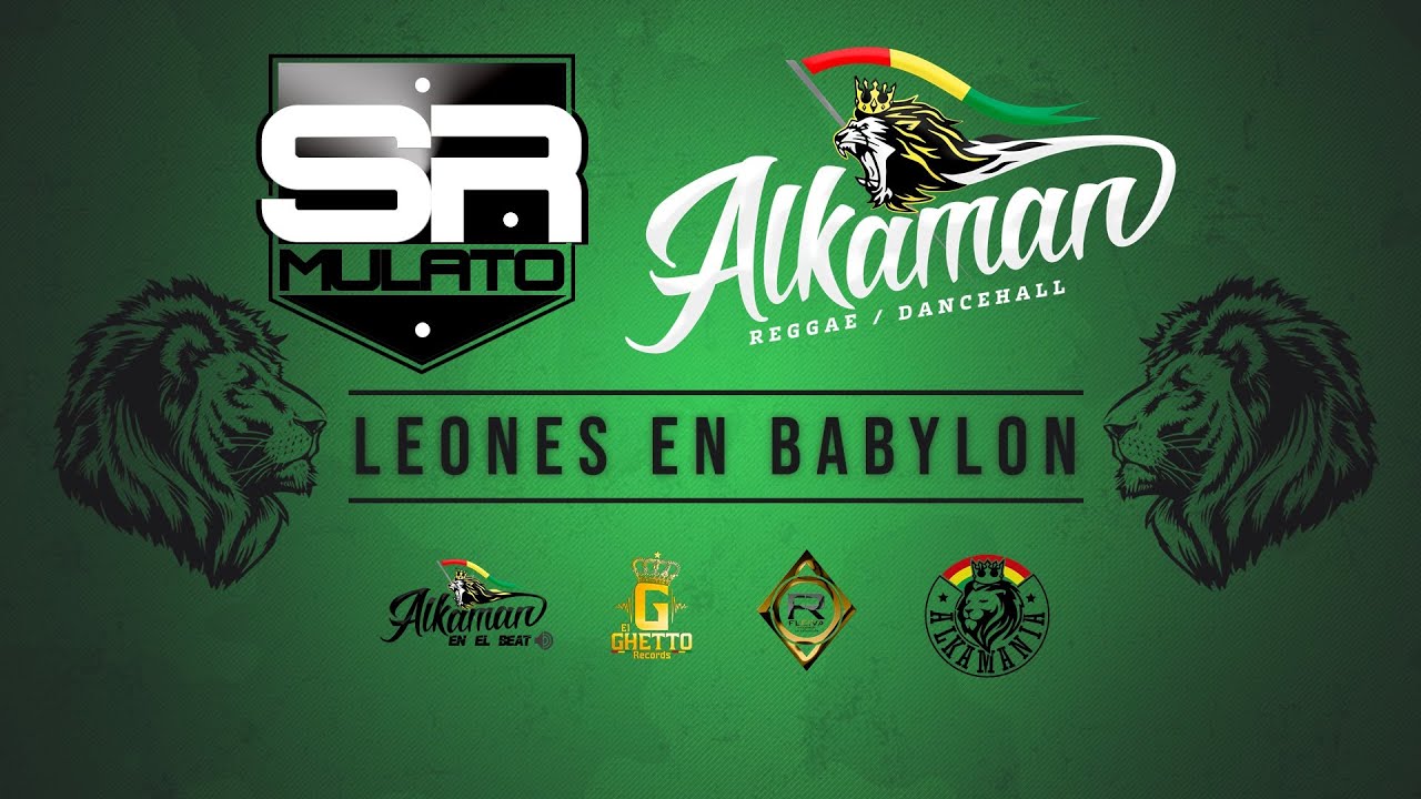 Sr Mulato ft. #Alkaman - Leones en Babylon (Vídeo Oficial)