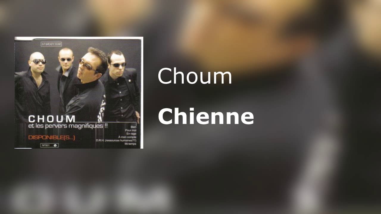 Choum - Chienne (Parodie 
