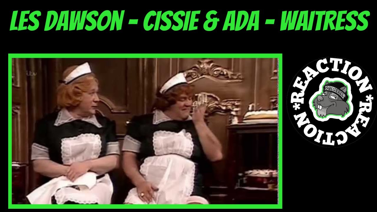 American Reacts to Les Dawson - Cissie & Ada - Waitress!