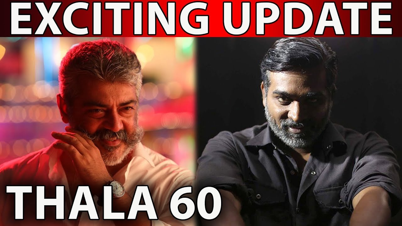 Official | WOW Super Exciting Update | Thala - 60 | Ajith Kumar | Vijay Sethupathi