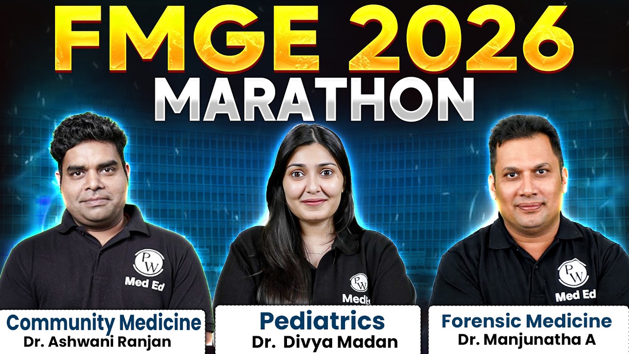 Marathon FMGE Jan 2026 | Community Medicine, Pediatrics, Forensic Medicine Rapid Revision | PW MedEd