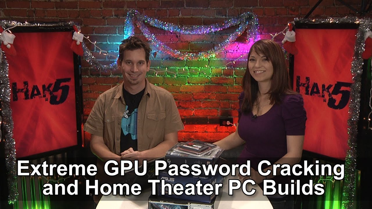 Hak5 1218.1, Extreme GPU Password Cracking and Home Theater PC Builds