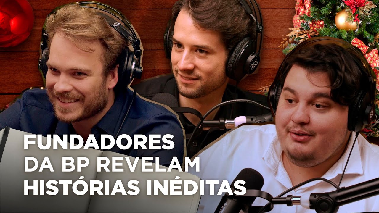 FUNDADORES DA BP REVELAM HISTÓRIAS INÉDITAS | Conversa Paralela