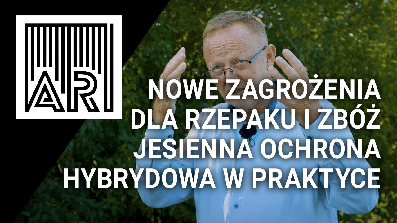 Nowe zagrożenia dla rzepaku i zbóż – jesienna ochrona hybrydowa w praktyce  || AR #245