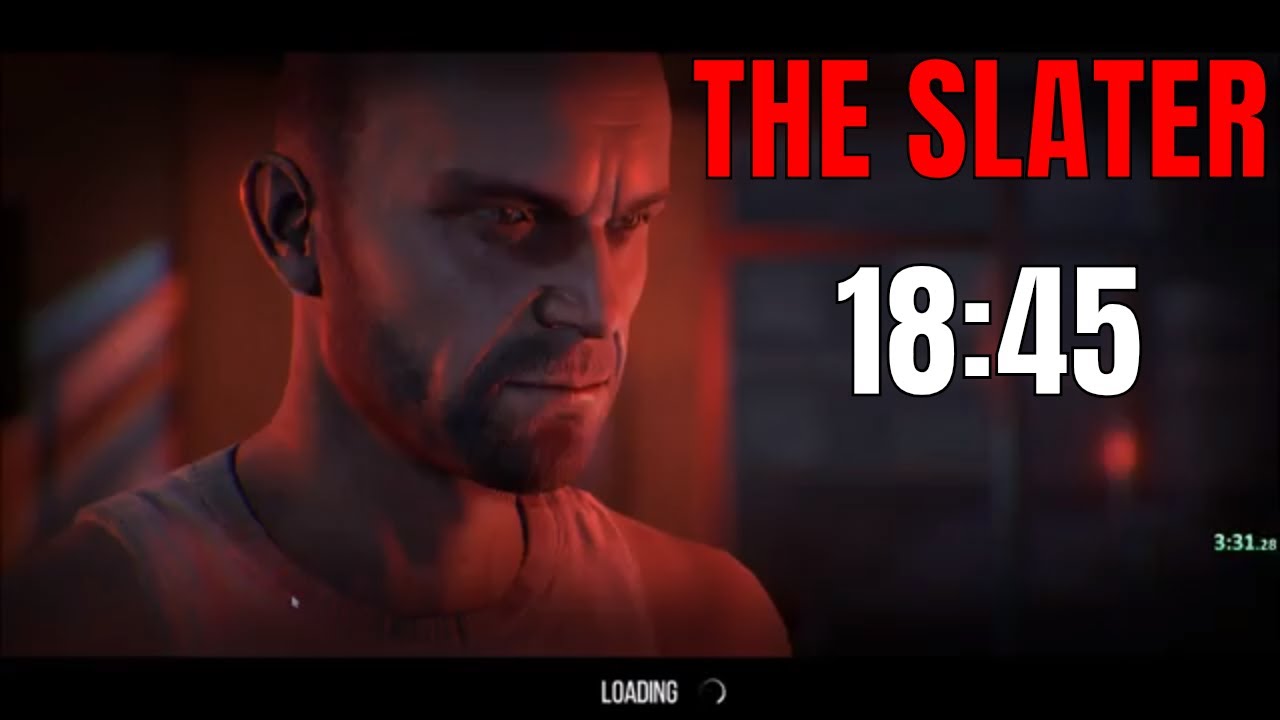 The Slater speedrun in 18:45