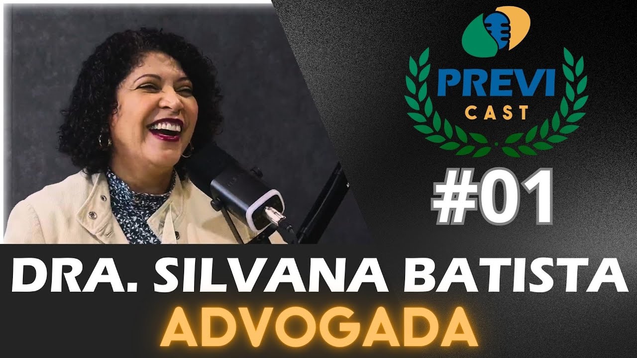 DRA. SILVANA BATISTA - Previ Cast 01