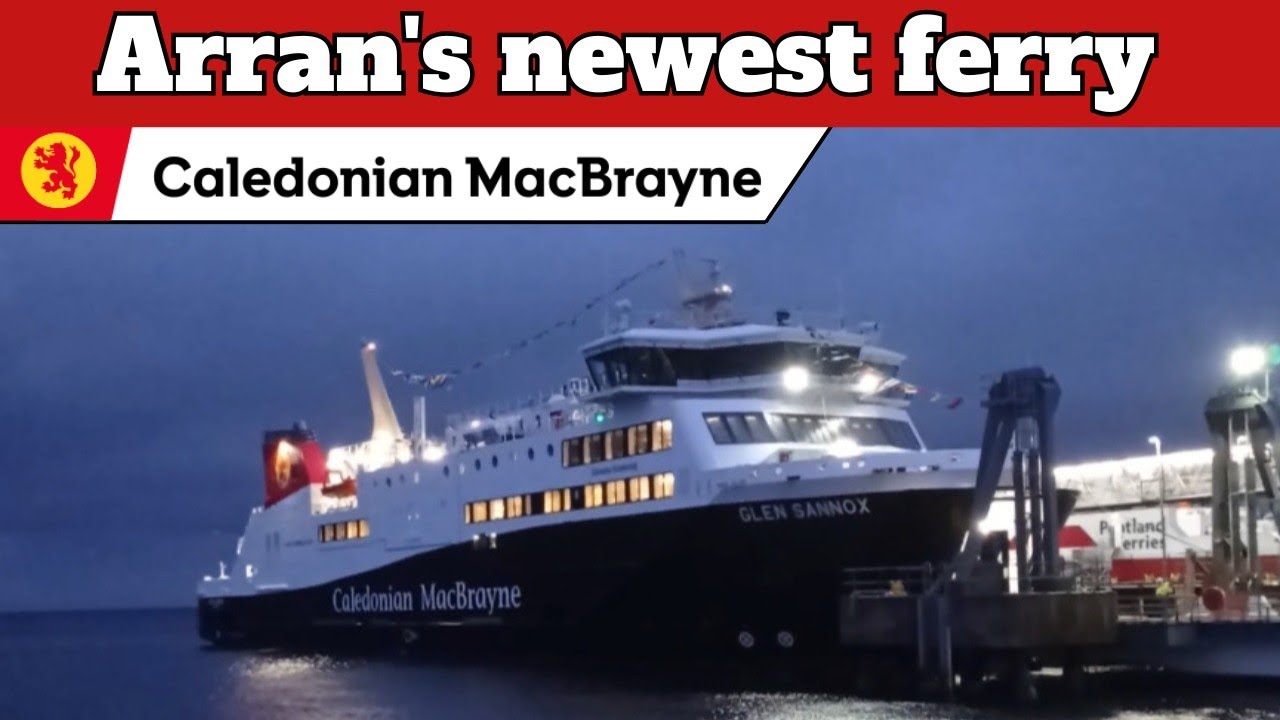 Arran's newest ferry | Troon to Brodick onboard MV Glen Sannox's Maiden voyage.