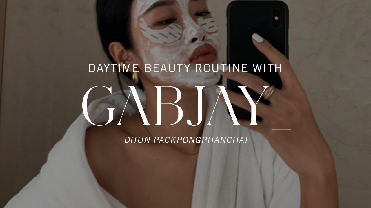 Gabjay_'s Morning Beauty Routine | BEAUBIT ROUTINES