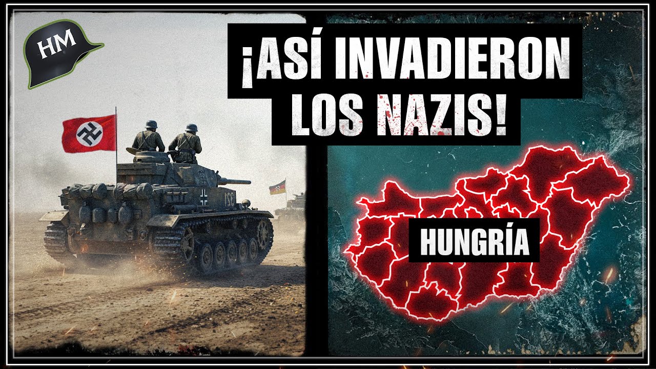 &iquest;Por qu&eacute; 500.000 Nazis INVADIERON Hungr&iacute;a si eran ALIADOS?