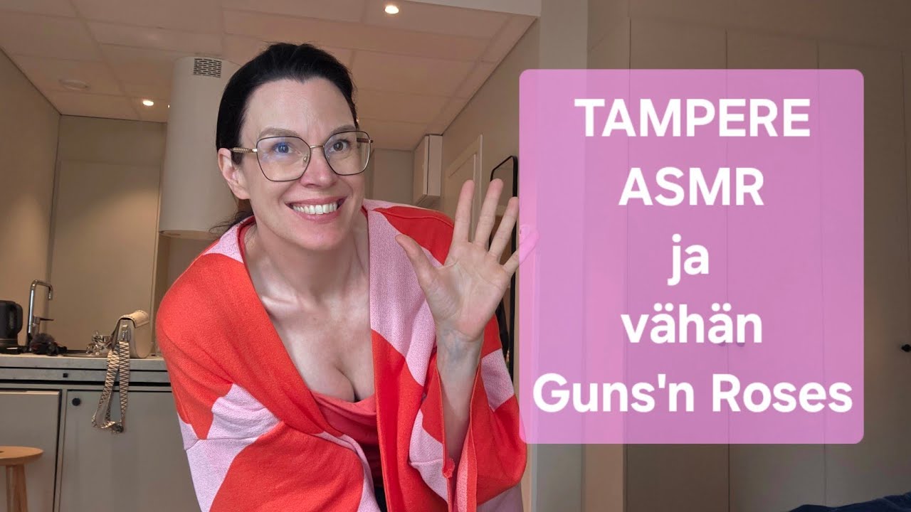 ASMR SUOMI / Guns'n Roses Tampereella ja TRE-suosituksia!
