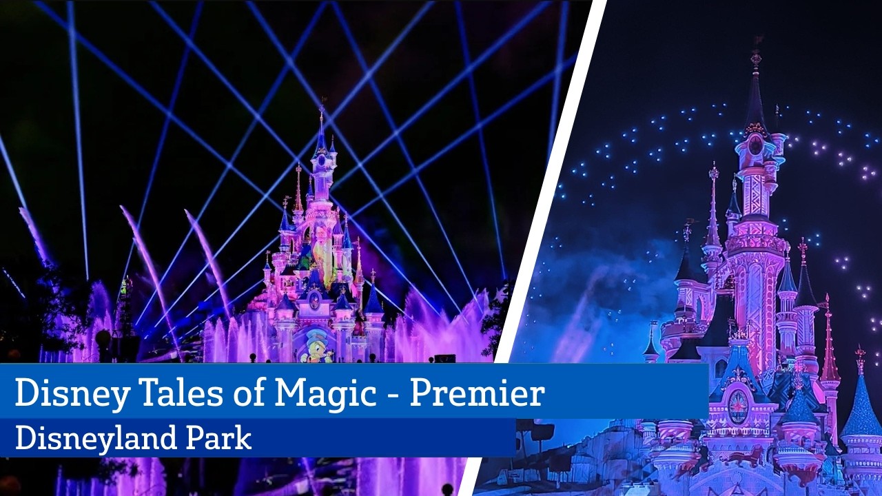 Disney Tales Of Magic 2025 - 'World Premier' - Disneyland Paris