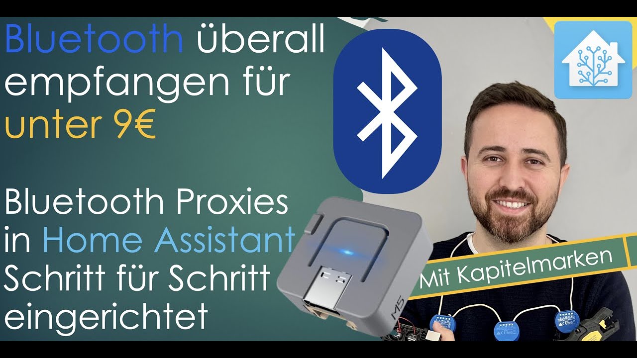 Bluetooth Reichweite erh&ouml;hen in Home Assistant per ESPhome & Bluetooth Proxy 🚀