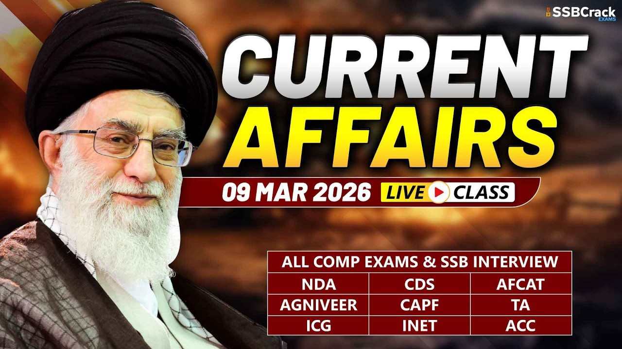 Daily Current Affairs 09 March 2026 | For NDA CDS AFCAT SSB Interview